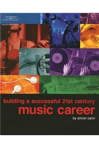 Building a Successful 21st Century Music Career