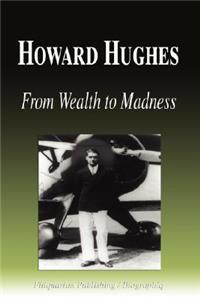 Howard Hughes - From Wealth to Madness (Biography)