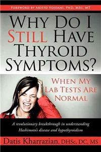 Why Do I Still Have Thyroid Symptoms?