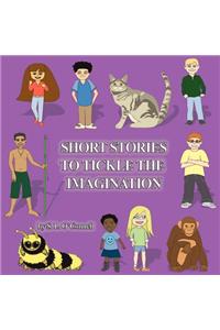 Short Stories to Tickle the Imagination