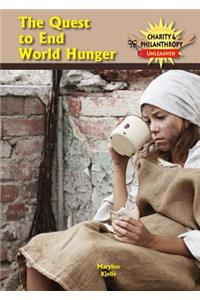 The Quest to End World Hunger