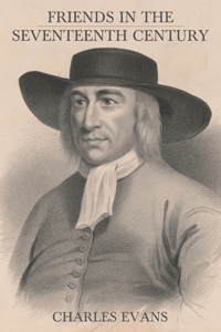 Friends in the Seventeenth Century