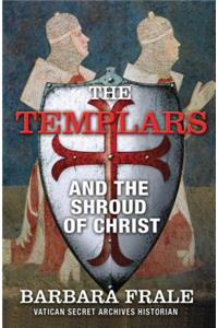 Templars and the Shroud of Christ