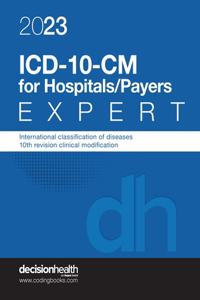 2023 ICD-10-CM Expert for Hospitals/Payers