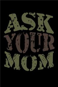 Ask Your Mom
