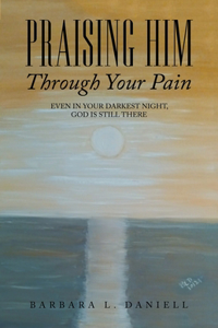 Praising Him Through Your Pain