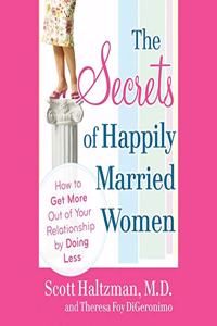 Secrets of Happily Married Women Lib/E
