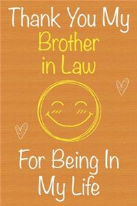 Thank You My Brother in Law For Being In My Life
