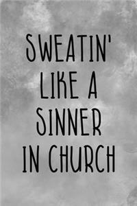 Sweatin' Like A Sinner In Church