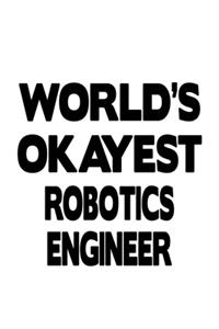 World's Okayest Robotics Engineer