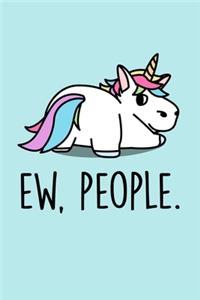 Ew, People