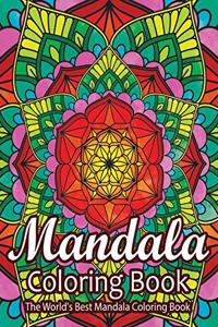 Mandala Coloring Book The World's Best Mandala Coloring Book