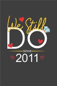 We Still Do Since 2011