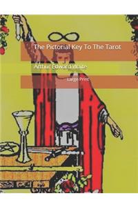 The Pictorial Key To The Tarot