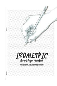 Isometric Graph Paper Notebook - For Horizontal and Landscape 3D Drawing
