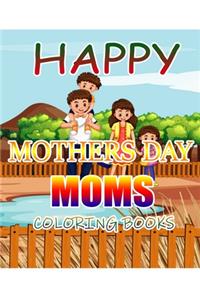 Happy Mothers Day Moms Coloring Books