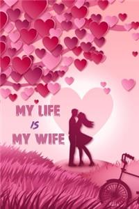 My Life Is My Wife
