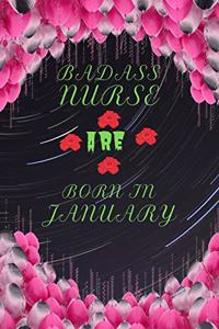 Badass Nurse Are Born in January