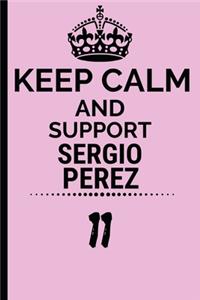 Keep Calm And Support Sergio Perez