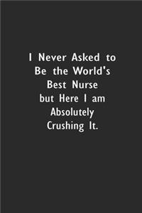 I never asked to be the World's Best Nurse
