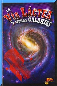 La Vía Láctea Y Otras Galaxias
