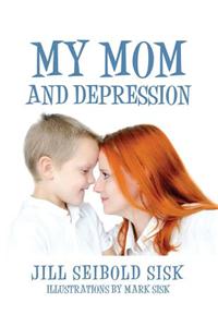 My Mom and Depression