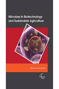 Microbes in Biotechnology and Sustainable Agriculture