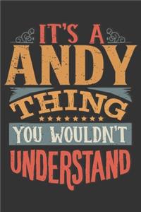 Its A Andy Thing You Wouldnt Understand