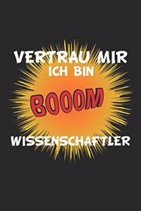 Vertrau mir ich bin Wissenschaftler