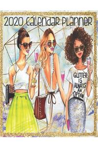 2020 Calendar Planner, Glitter Is Always An Option