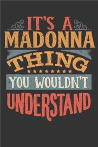 Its A Madonna Thing You Wouldnt Understand