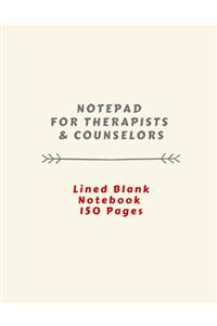 Notepad For Therapists & Counselors: Lined Blank Notebook, 150 Pages