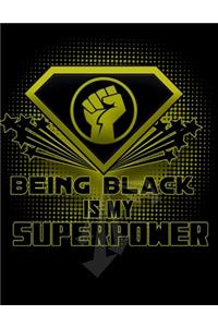Being Black IS MY SUPERPOWER