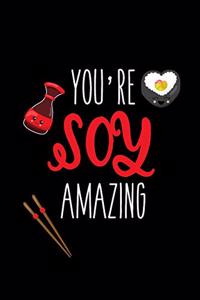 You're Soy Amazing