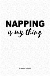 Napping Is My Thing
