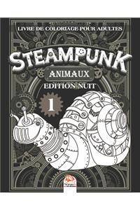 Steampunk Animaux 1 - Livre de coloriage pour adultes - Edition nuit