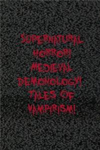 Supernatural Horror! Medieval Demonology! Tales Of Vampirism!