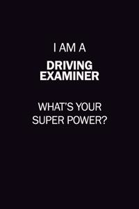 I Am A Driving Examiner, What's Your Super Power?