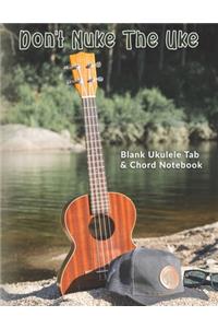Don't Nuke The Uke