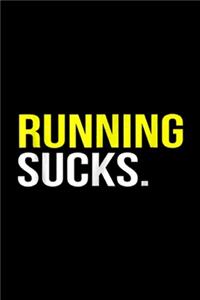 Running Sucks.