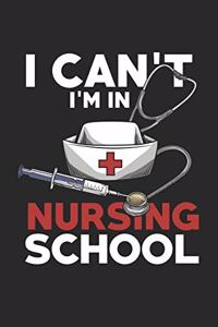 I Can't I'm in Nursing School