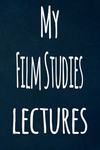 My Film Studies Lectures