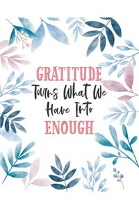 Gratitude Turns What We Have Into Enough