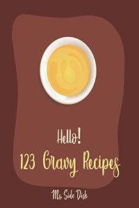 Hello! 123 Gravy Recipes