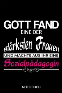 Gott fand eine der stärksten Frauen und machte aus ihr eine Sozialpädagogin
