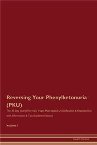 Reversing Your Phenylketonuria (PKU)