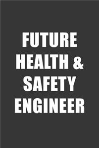 Future Health Safety Engineer Notebook