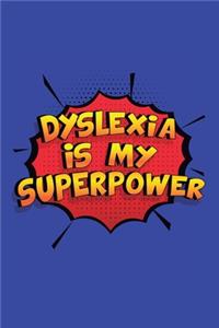 Dyslexia Is My Superpower