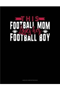 This Football Mom Loves Her Football Boy