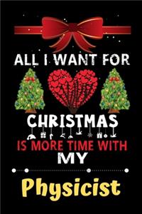 All I want for Christmas is more time with my Physicist